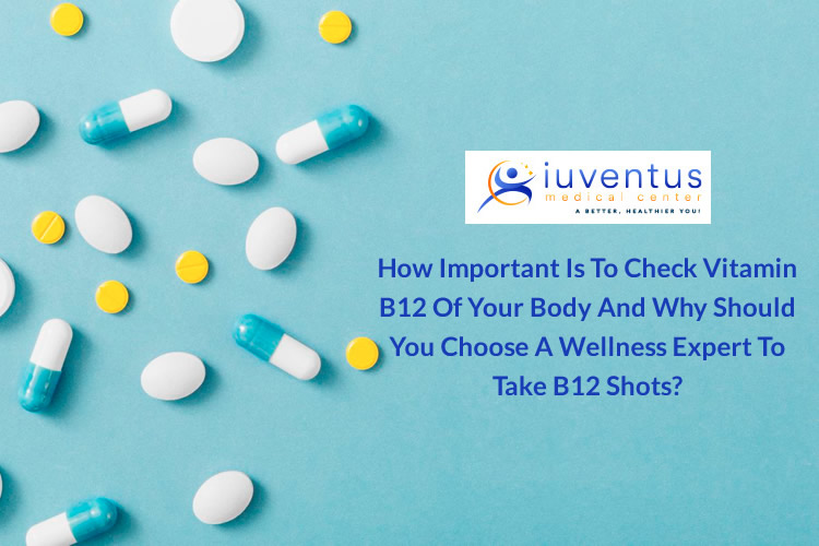 How Important is to Check Vitamin B12 in Las Vegas