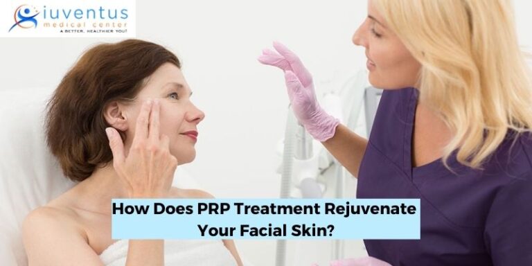 How Does PRP Treatment Rejuvenate Your Facial Skin?