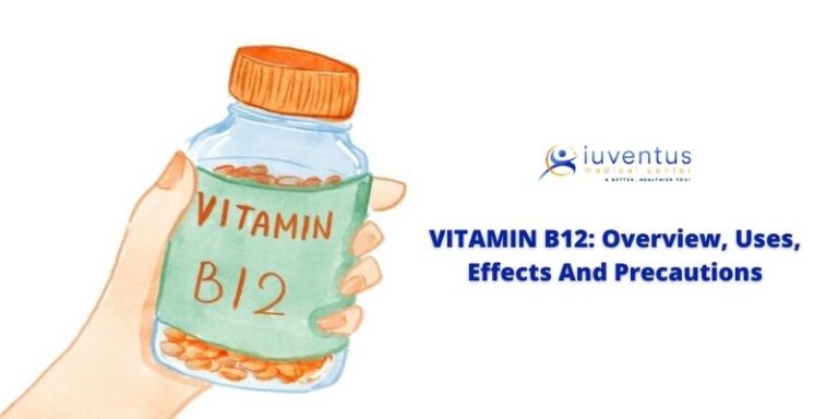 VITAMIN B12: Overview, Uses, Effects And Precautions